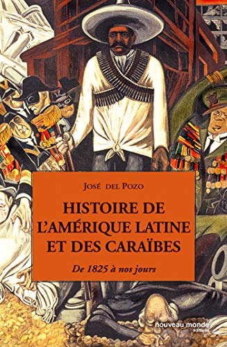 Histoire de l'Amérique latine et des Caraïbes de 1825 à nos jours